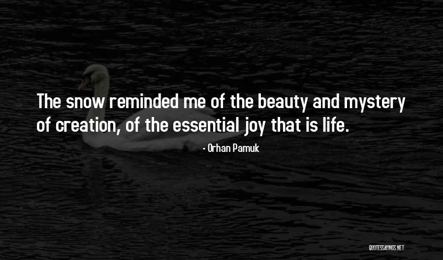 Snow Pamuk Quotes By Orhan Pamuk Snow Pamuk Quotes By Orhan Pamuk