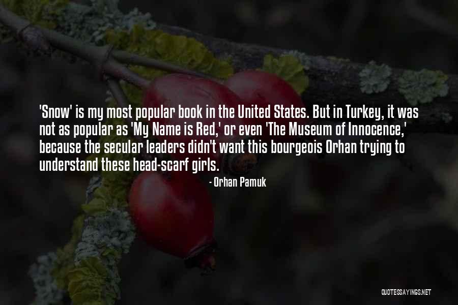 Snow Pamuk Quotes By Orhan Pamuk