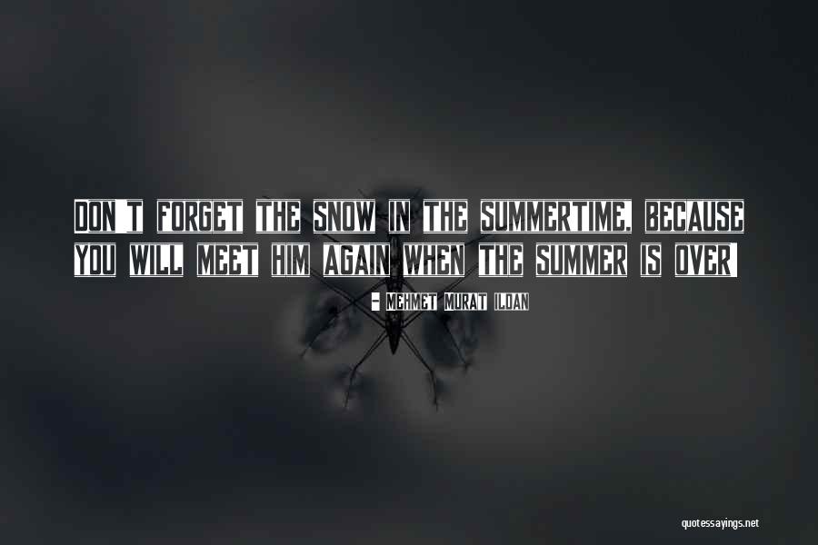 Snow Quotations Quotes By Mehmet Murat Ildan Snow Quotations Quotes By Mehmet Murat Ildan
