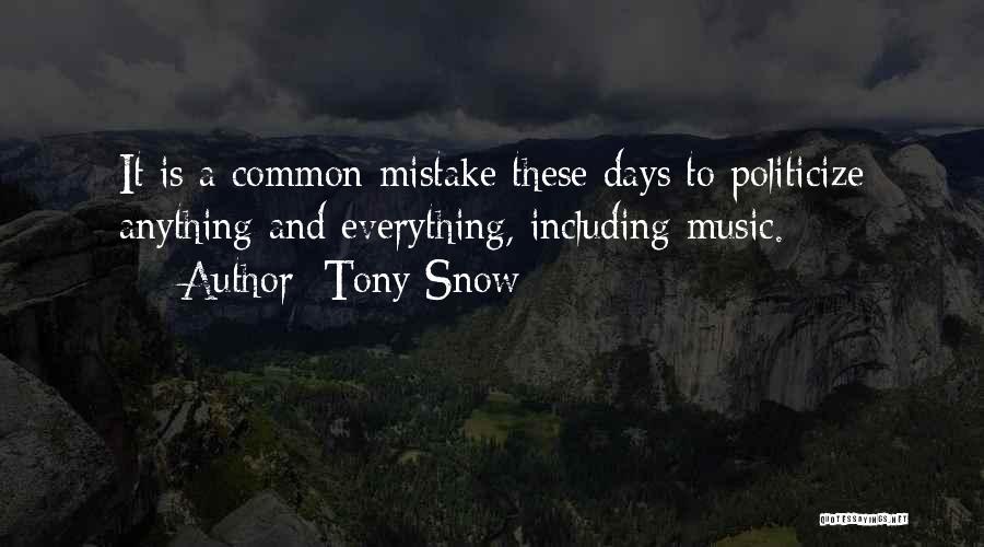 Snow Quotes By Tony Snow