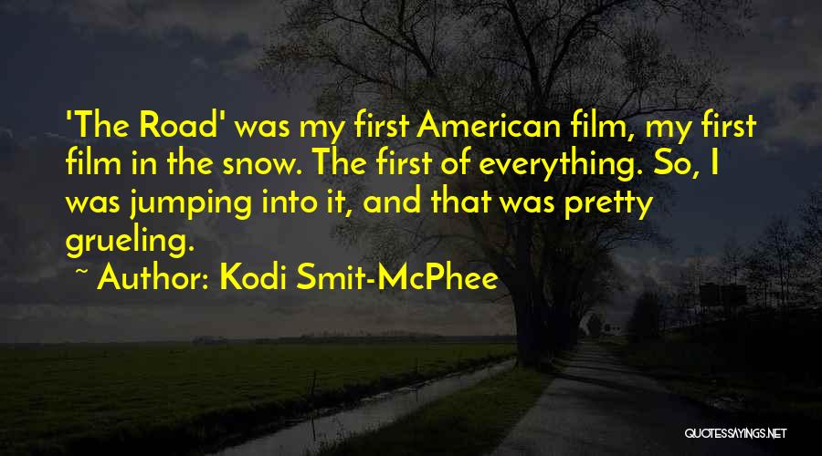 Snow Road Quotes By Kodi Smit-McPhee