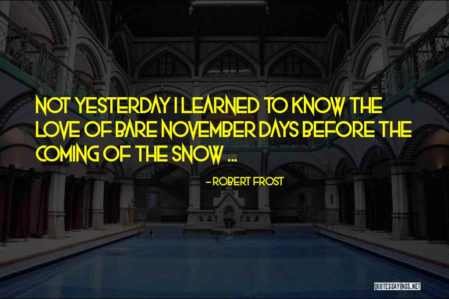 Snow Robert Frost Quotes By Robert Frost Snow Robert Frost Quotes By Robert Frost