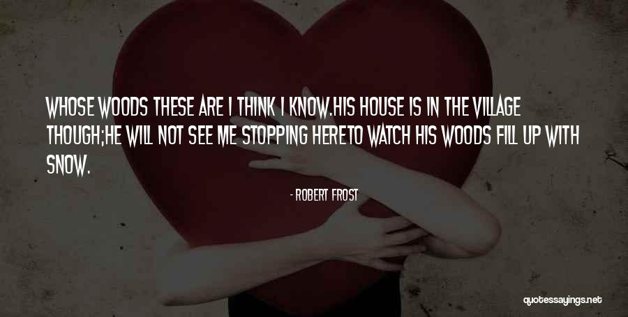 Snow Robert Frost Quotes By Robert Frost Snow Robert Frost Quotes By Robert Frost