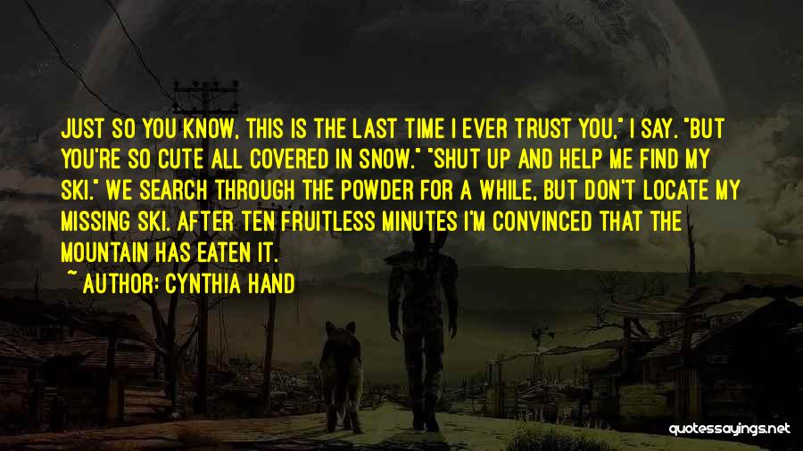 Snow Ski Quotes By Cynthia Hand
