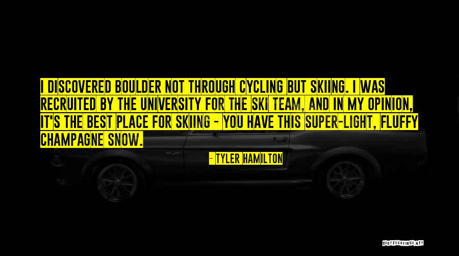 Snow Skiing Quotes By Tyler Hamilton