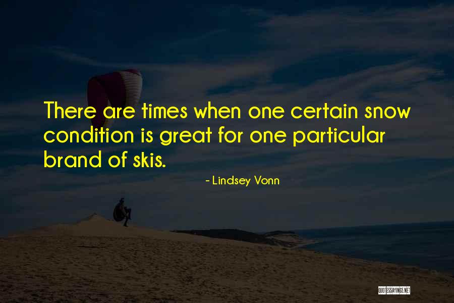 Snow Skis Quotes By Lindsey Vonn Snow Skis Quotes By Lindsey Vonn