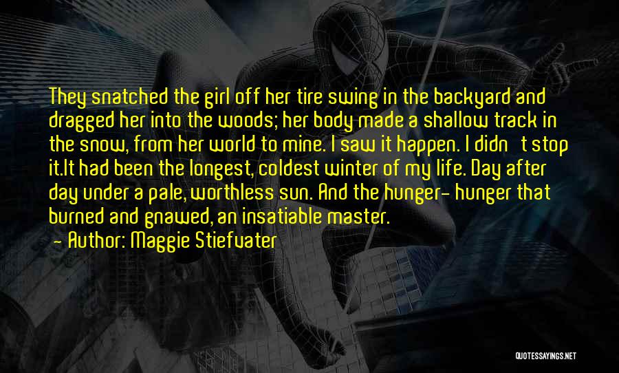 Snow Tire Quotes By Maggie Stiefvater