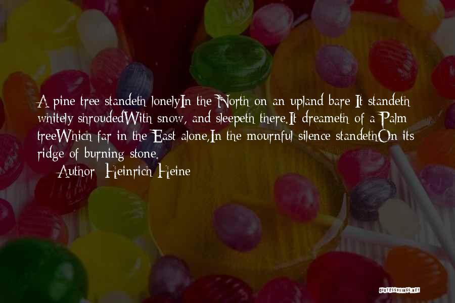 Snow Tree Quotes By Heinrich Heine