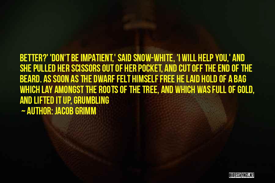 Snow Tree Quotes By Jacob Grimm