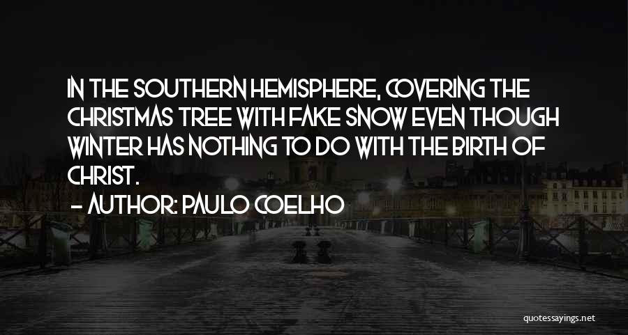 Snow Tree Quotes By Paulo Coelho