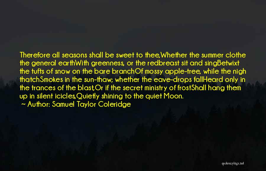 Snow Tree Quotes By Samuel Taylor Coleridge