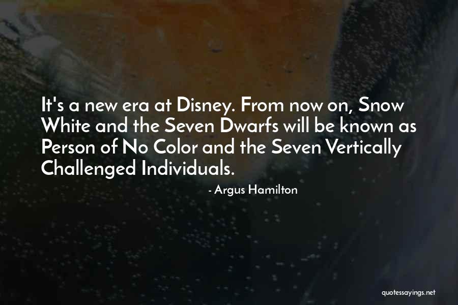 Snow White And The 7 Dwarfs Quotes By Argus Hamilton