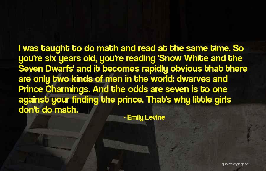 Snow White And The 7 Dwarfs Quotes By Emily Levine Snow White And The 7 Dwarfs Quotes By Emily Levine