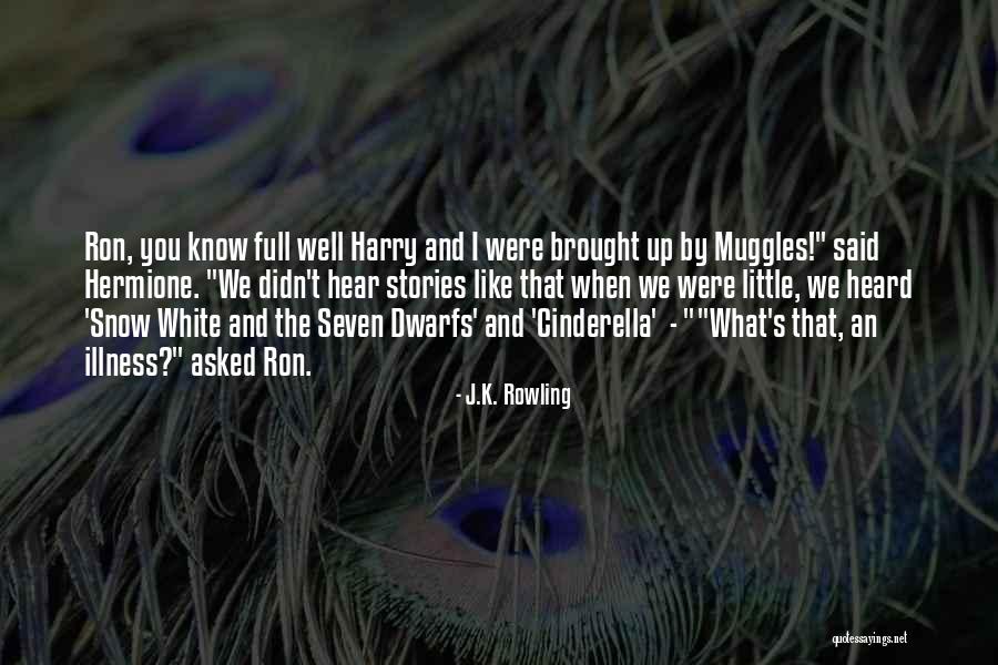 Snow White And The 7 Dwarfs Quotes By J.K. Rowling