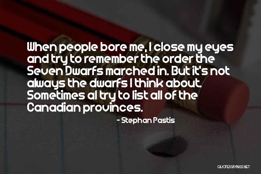 Snow White And The 7 Dwarfs Quotes By Stephan Pastis Snow White And The 7 Dwarfs Quotes By Stephan Pastis