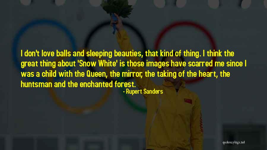 Snow White And The Huntsman Mirror Quotes By Rupert Sanders Snow White And The Huntsman Mirror Quotes By Rupert Sanders