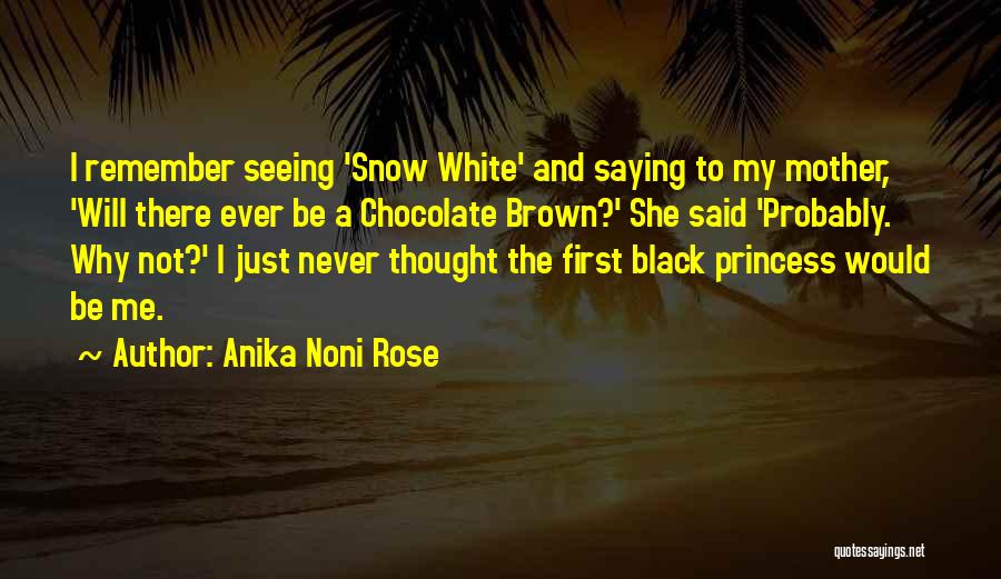 Snow White Princess Quotes By Anika Noni Rose