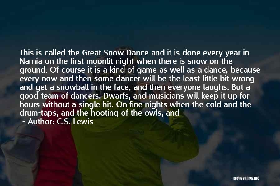 Snowball Quotes By C.S. Lewis