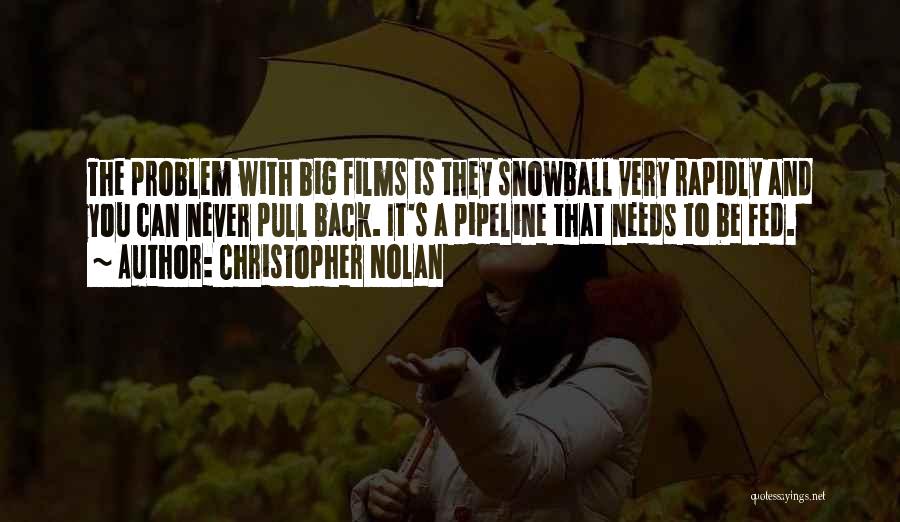 Snowball Quotes By Christopher Nolan