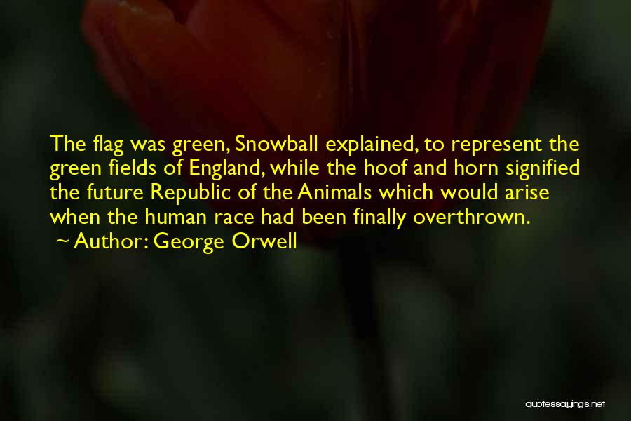 Snowball Quotes By George Orwell