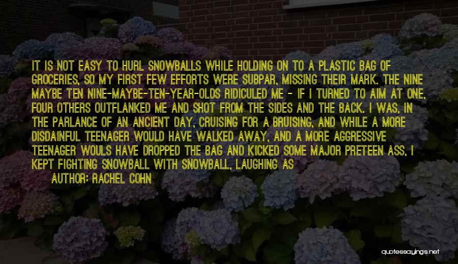Snowball Quotes By Rachel Cohn