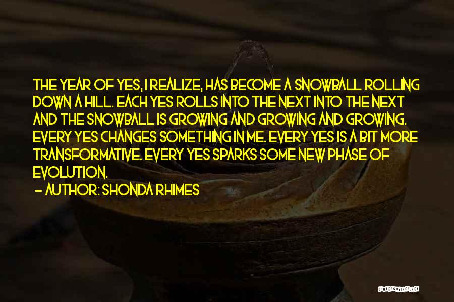 Snowball Quotes By Shonda Rhimes