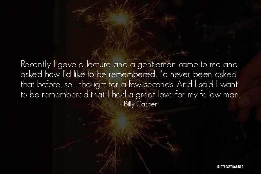 Snowberry Village Quotes By Billy Casper Snowberry Village Quotes By Billy Casper
