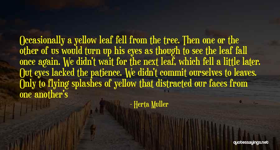 Snowboardermag Quotes By Herta Muller