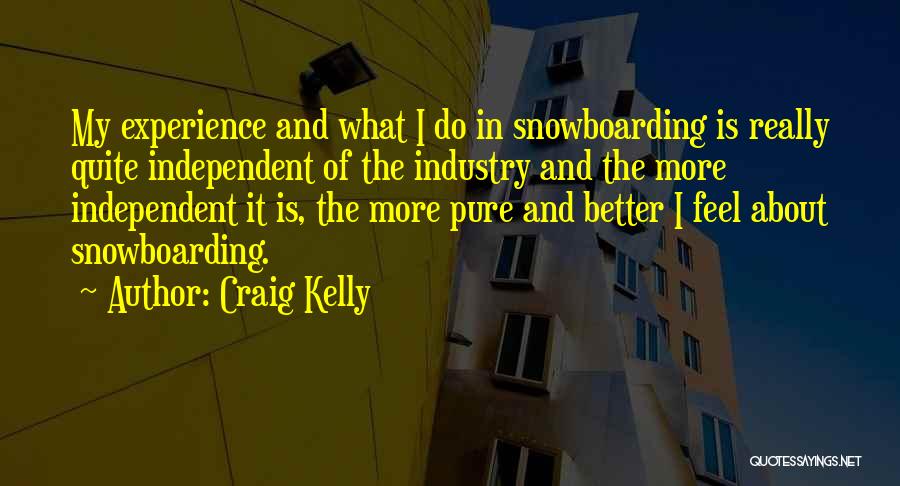 Snowboarding Quotes By Craig Kelly