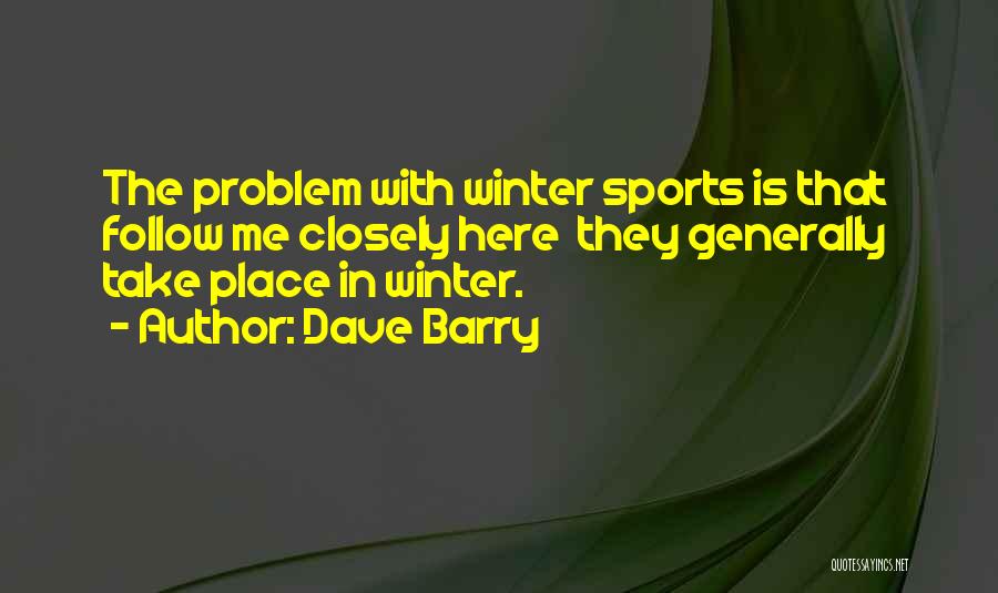 Snowboarding Quotes By Dave Barry