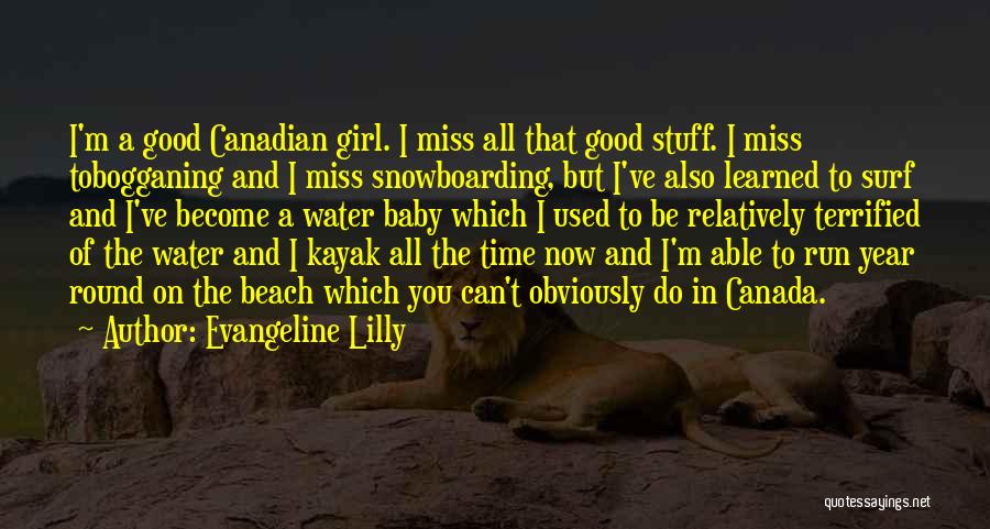 Snowboarding Quotes By Evangeline Lilly