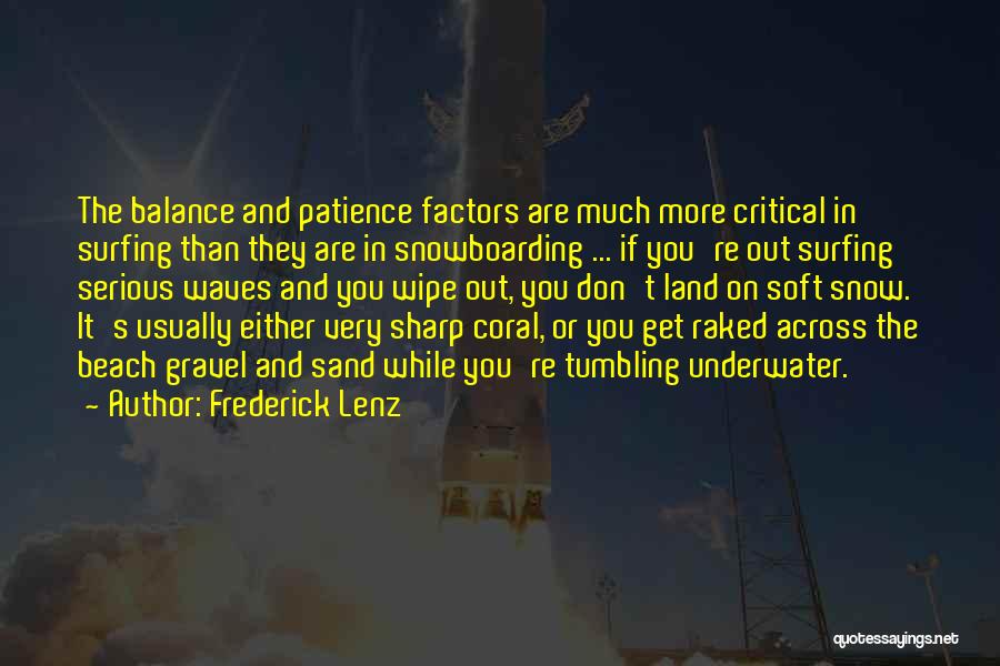 Snowboarding Quotes By Frederick Lenz