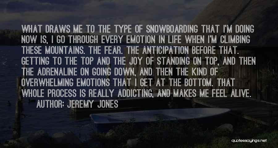 Snowboarding Quotes By Jeremy Jones