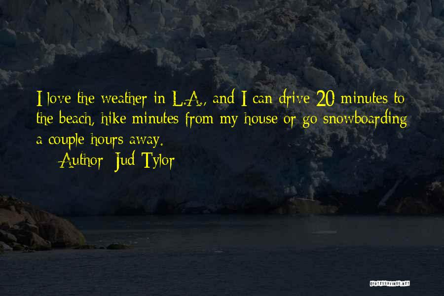 Snowboarding Quotes By Jud Tylor