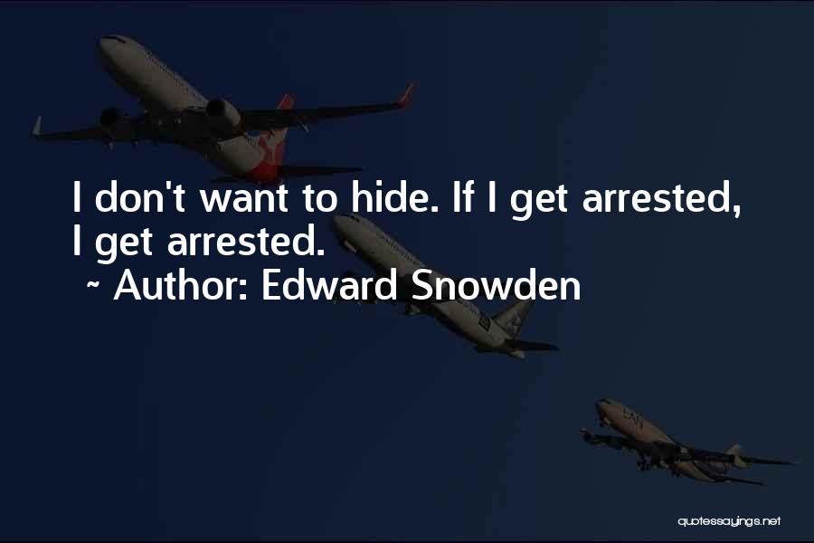 Snowden Quotes By Edward Snowden