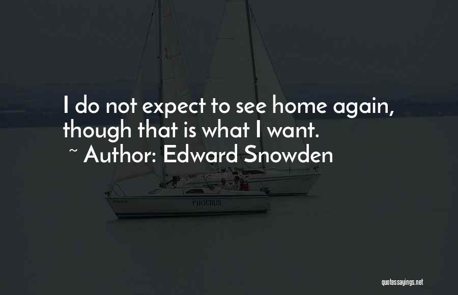 Snowden Quotes By Edward Snowden