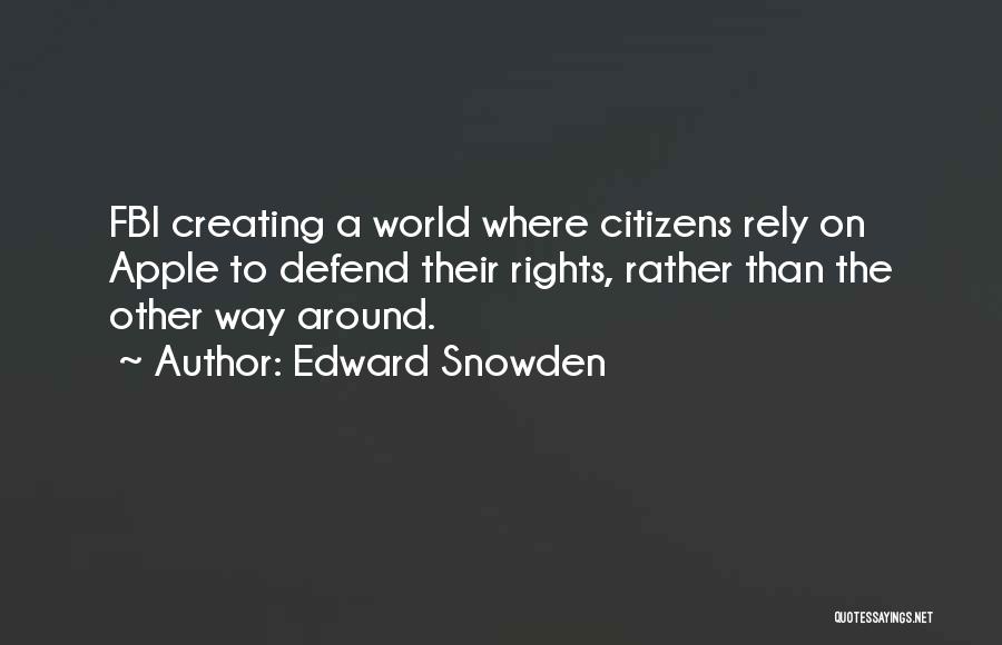 Snowden Quotes By Edward Snowden