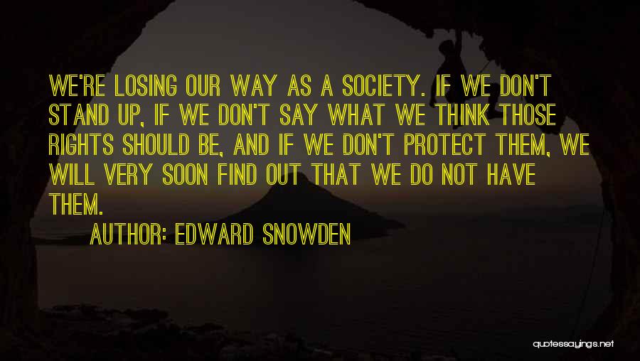 Snowden Quotes By Edward Snowden