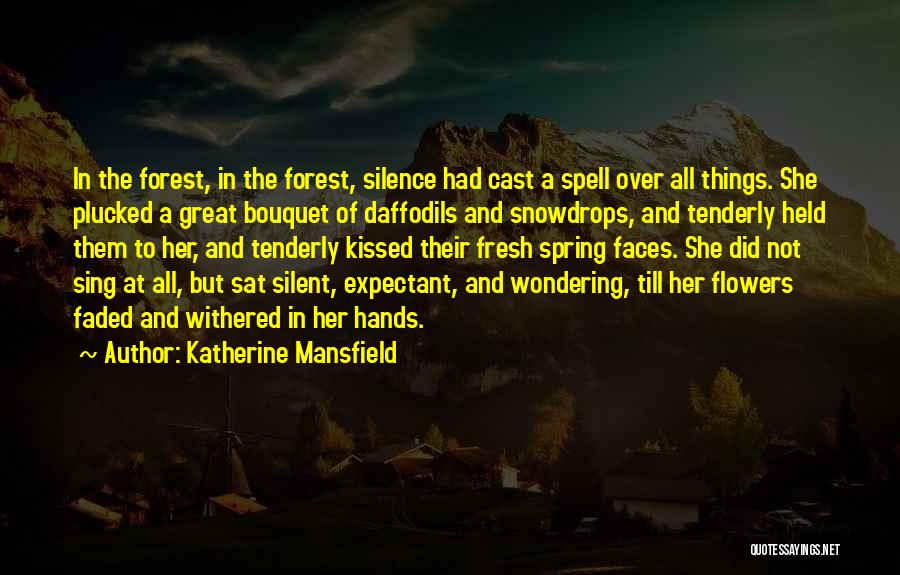 Snowdrops Quotes By Katherine Mansfield