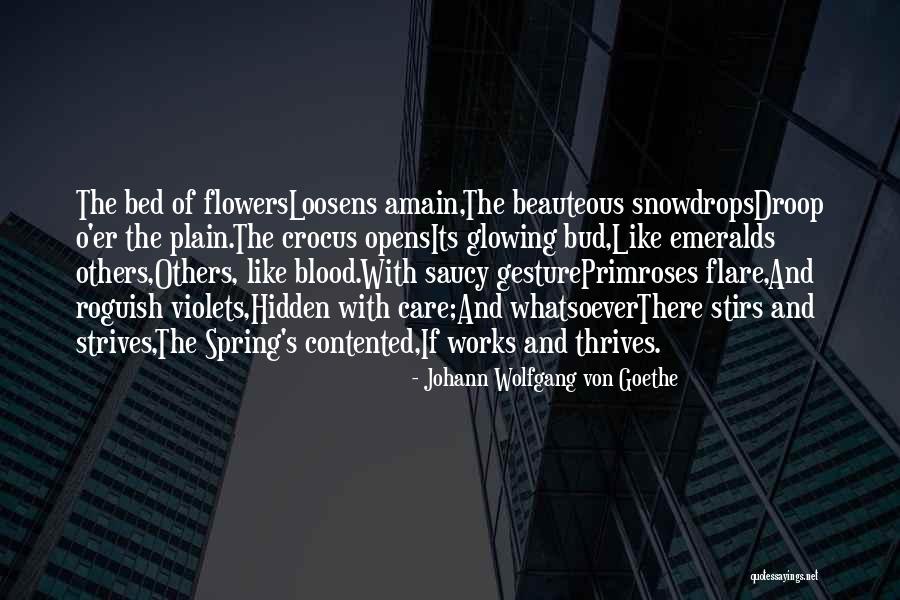 Snowdrops Spring Quotes By Johann Wolfgang Von Goethe Snowdrops Spring Quotes By Johann Wolfgang Von Goethe