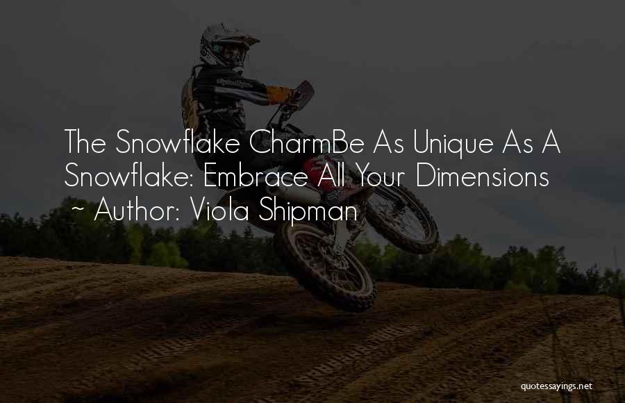 Snowflake Life Quotes By Viola Shipman