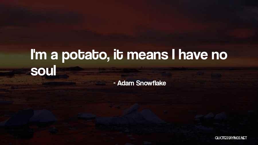 Snowflake Quotes By Adam Snowflake