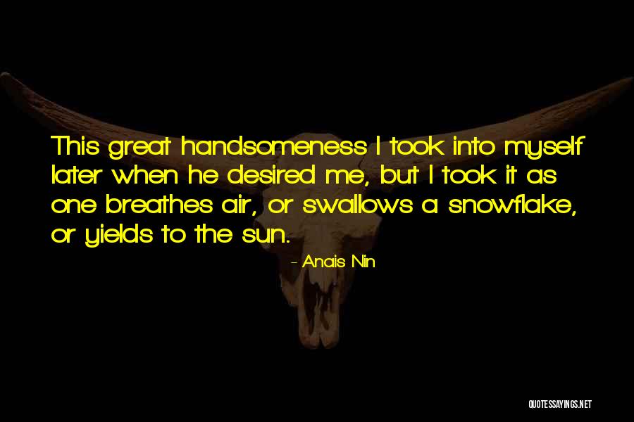 Snowflake Quotes By Anais Nin