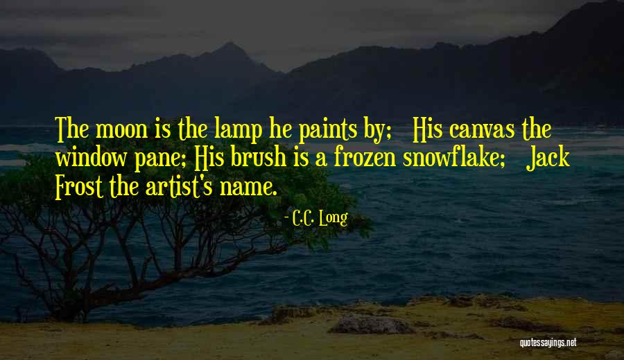 Snowflake Quotes By C.C. Long