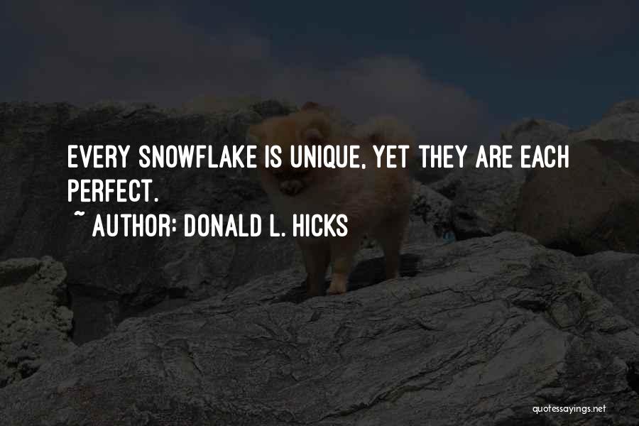 Snowflake Quotes By Donald L. Hicks