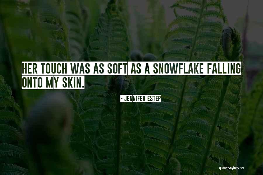 Snowflake Quotes By Jennifer Estep