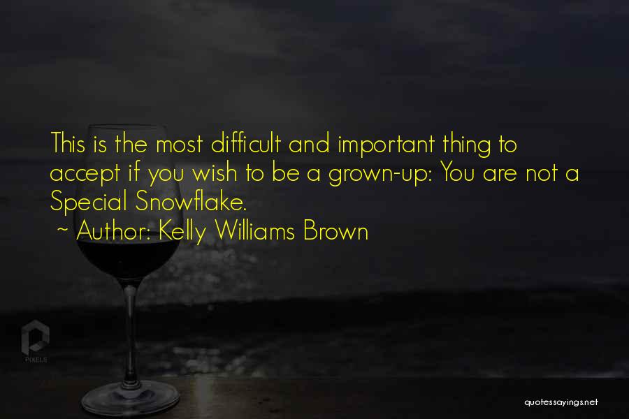 Snowflake Quotes By Kelly Williams Brown