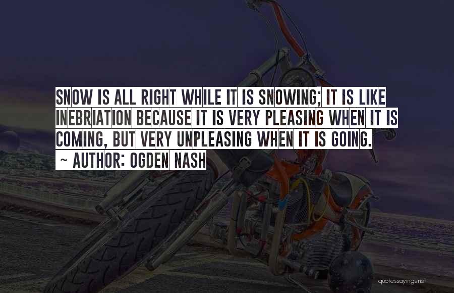 Snowing Like Quotes By Ogden Nash