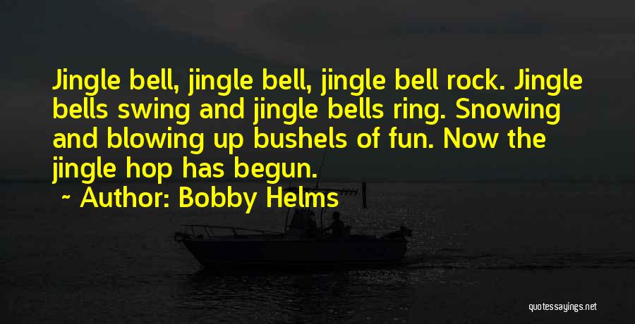 Snowing Quotes By Bobby Helms