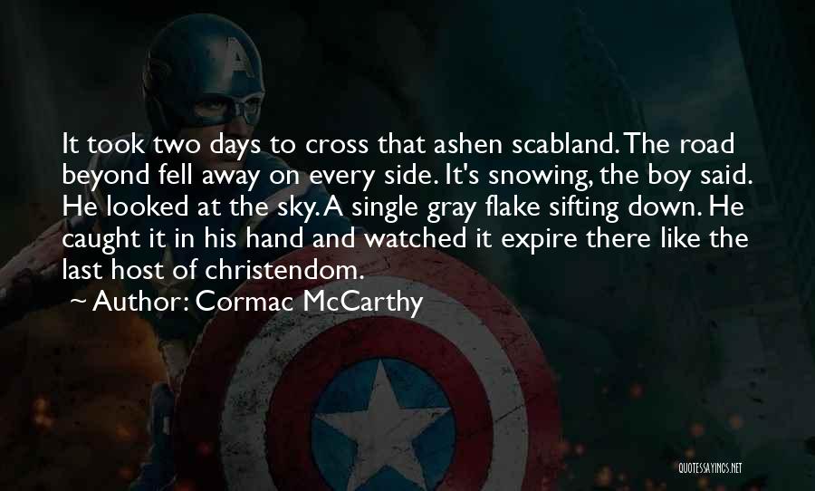 Snowing Quotes By Cormac McCarthy